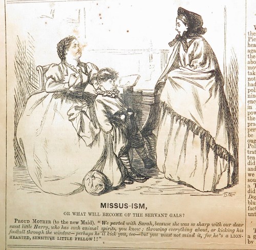 Proud Mother (to the new maid). "We parted with Sarah, because she was so sharp with our dear, sweet little Harry, who has such animal spirits, you know; throwing everything about, or kicking his football through the window -- perhaps he'll kick you too -- but you must not mind it, for he's such a lion-hearted, sensitive little fellow."