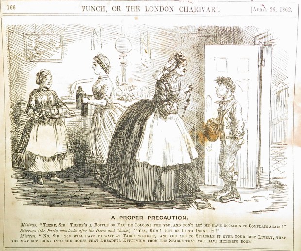 Mistress. "There, sir! There's a bottle of eau de cologne for you, and don't let me have occasion to complain again!" Stirrups (the Party who looks after the horse and chaise). "Yes, mum! But be oi to drink it?" Mistress. "No, sir; you will have to wait at table to-night, and you are to sprinkle it over your best livery, that you may not bring into the house that dreadful effluvium from the stable that you have hitherto done!"